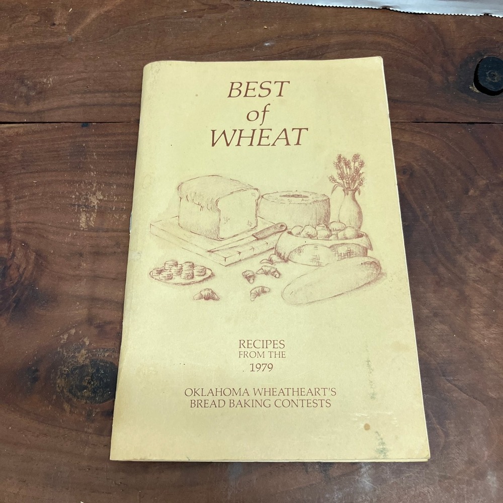 Best of Wheat 1979 Oklahoma Wheatheart Bread Baking Recipes Cookbook Vintage